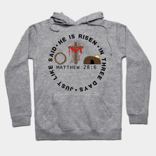 He Is Risen In Three Days Just Like He Said Easter Christian Hoodie